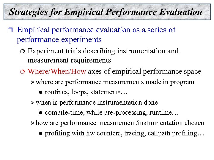 Strategies for Empirical Performance Evaluation r Empirical performance evaluation as a series of performance
