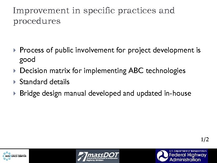 Improvement in specific practices and procedures Process of public involvement for project development is