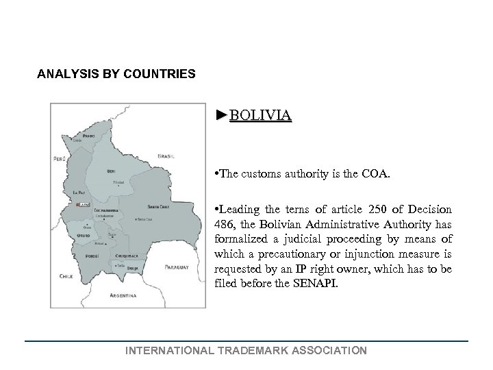 ANALYSIS BY COUNTRIES ►BOLIVIA • The customs authority is the COA. • Leading the