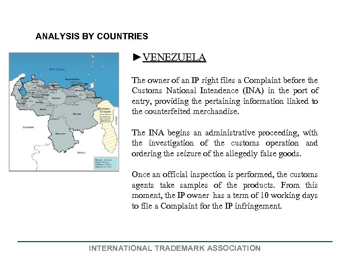 ANALYSIS BY COUNTRIES ►VENEZUELA The owner of an IP right files a Complaint before