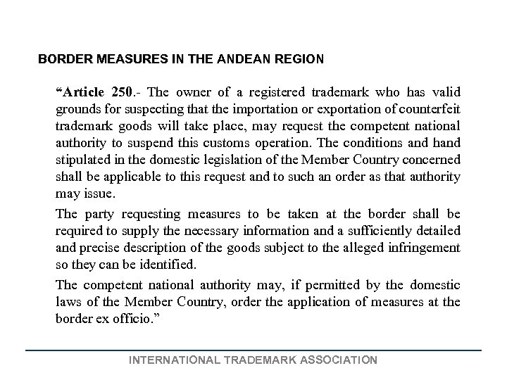 BORDER MEASURES IN THE ANDEAN REGION “Article 250. - The owner of a registered