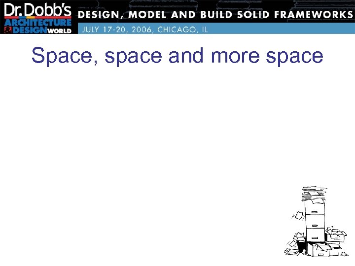 Space, space and more space 