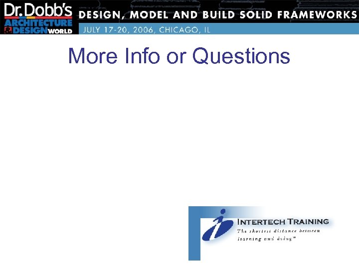 More Info or Questions 