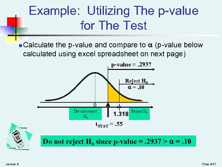 Example: Utilizing The p-value for The Test n Calculate the p-value and compare to