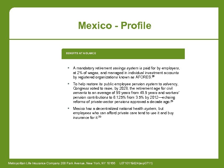 Mexico - Profile BENEFITS AT A GLANCE § A mandatory retirement savings system is