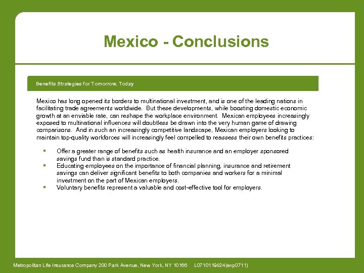 Mexico - Conclusions Benefits Strategies for Tomorrow, Today Mexico has long opened its borders