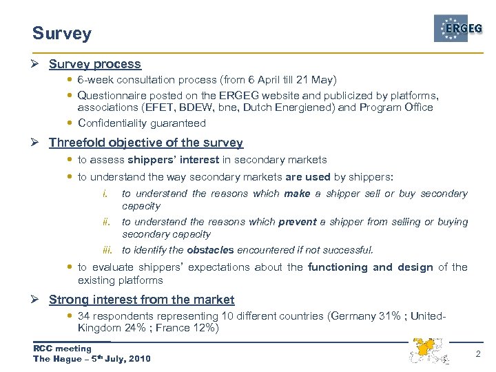 Survey Ø Survey process 6 -week consultation process (from 6 April till 21 May)