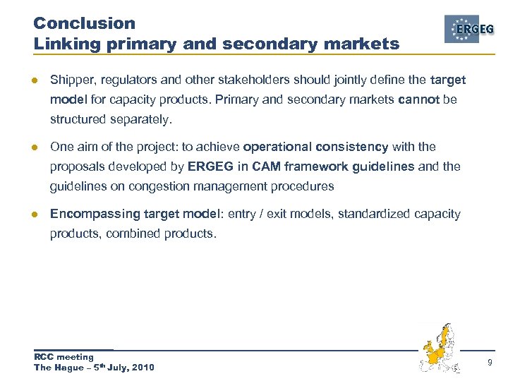 Conclusion Linking primary and secondary markets ● Shipper, regulators and other stakeholders should jointly
