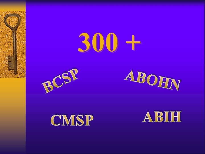 300 + SP BC CMSP ABOH N ABIH 