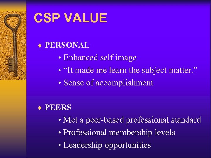 CSP VALUE ¨ PERSONAL • Enhanced self image • “It made me learn the