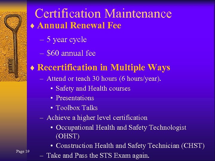 Certification Maintenance ¨ Annual Renewal Fee – 5 year cycle – $60 annual fee