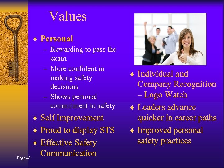 Values ¨ Personal – Rewarding to pass the exam – More confident in making