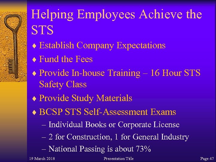 Helping Employees Achieve the STS ¨ Establish Company Expectations ¨ Fund the Fees ¨