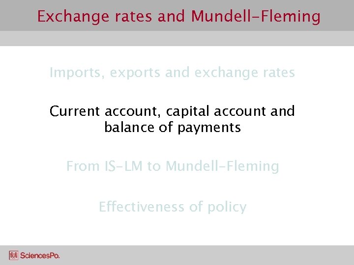 Exchange rates and Mundell-Fleming Imports, exports and exchange rates Current account, capital account and