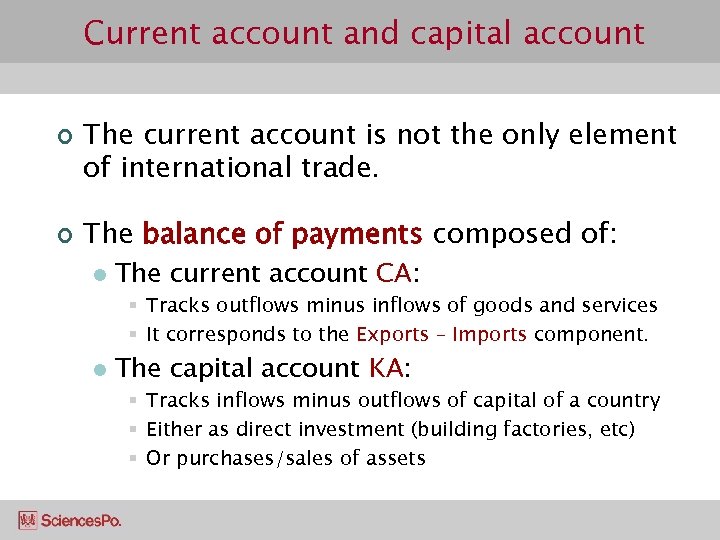 Current account and capital account ¢ ¢ The current account is not the only