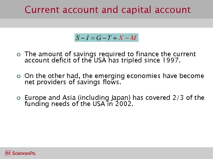 Current account and capital account ¢ ¢ ¢ The amount of savings required to