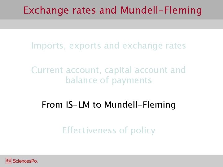 Exchange rates and Mundell-Fleming Imports, exports and exchange rates Current account, capital account and