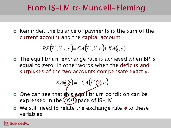 From IS-LM to Mundell-Fleming ¢ ¢ Reminder: the balance of payments is the sum