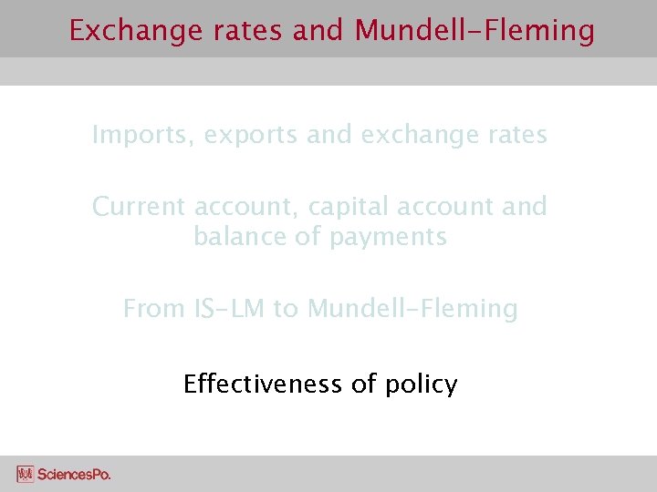 Exchange rates and Mundell-Fleming Imports, exports and exchange rates Current account, capital account and