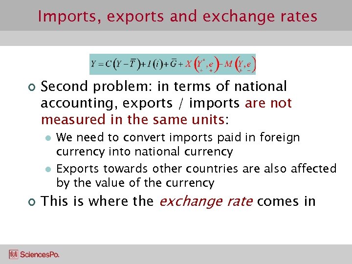 Imports, exports and exchange rates ¢ Second problem: in terms of national accounting, exports