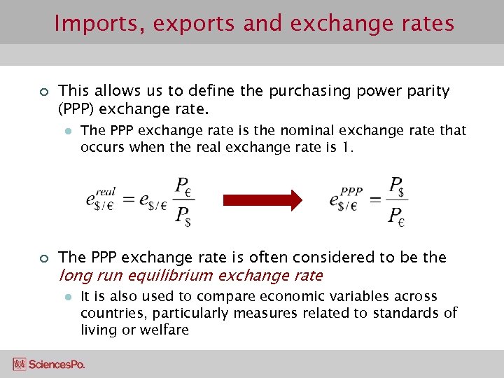 Imports, exports and exchange rates ¢ This allows us to define the purchasing power