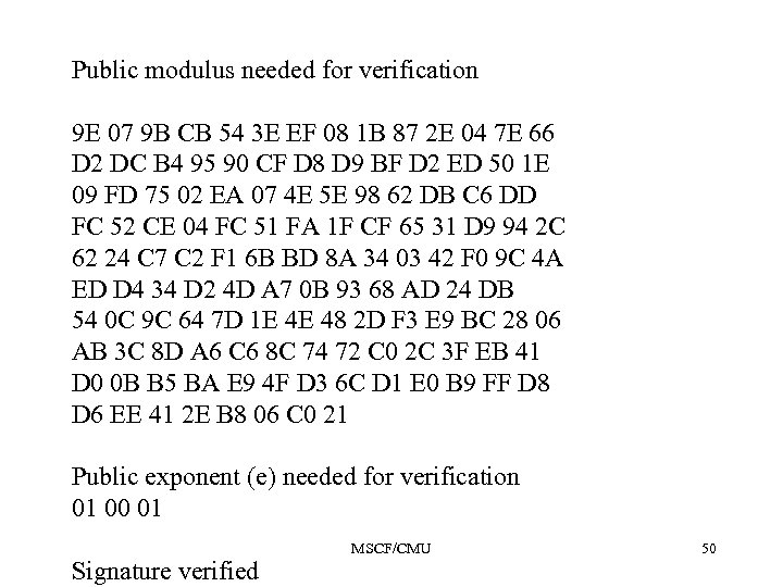 Public modulus needed for verification 9 E 07 9 B CB 54 3 E