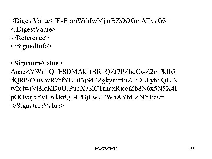 <Digest. Value>f. Fy. Epm. Wrh. Iw. Mjnr. BZOOGm. ATvv. G 8= </Digest. Value> </Reference>