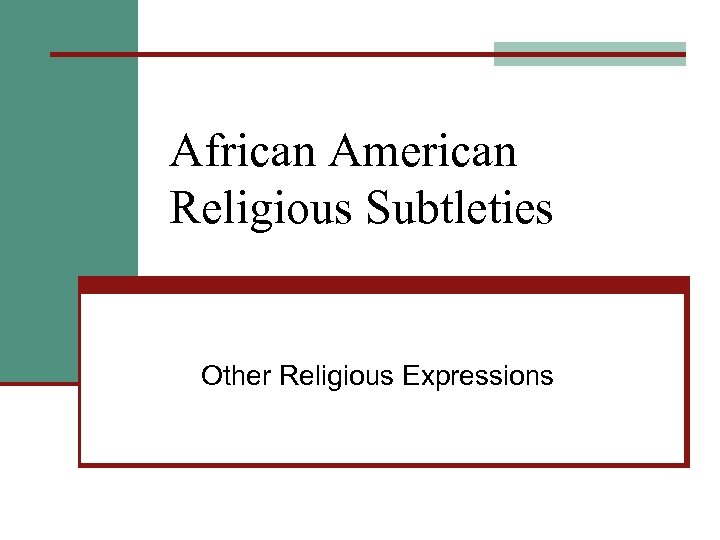 African American Religious Subtleties Other Religious Expressions 