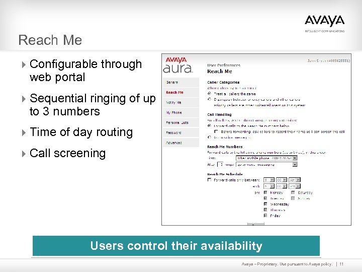 Reach Me 4 Configurable through web portal 4 Sequential ringing of up to 3