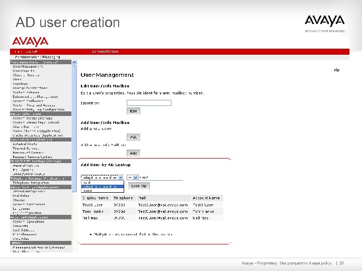 AD user creation Avaya – Proprietary. Use pursuant to Avaya policy. 23 