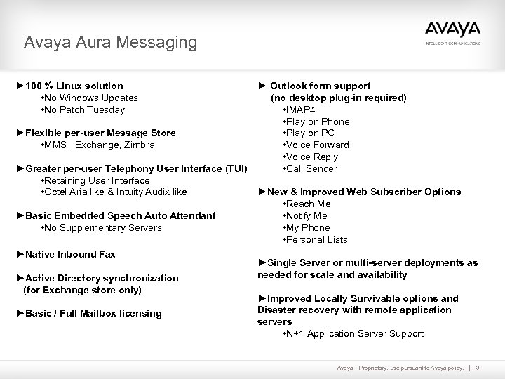 Avaya Aura Messaging ► 100 % Linux solution • No Windows Updates • No