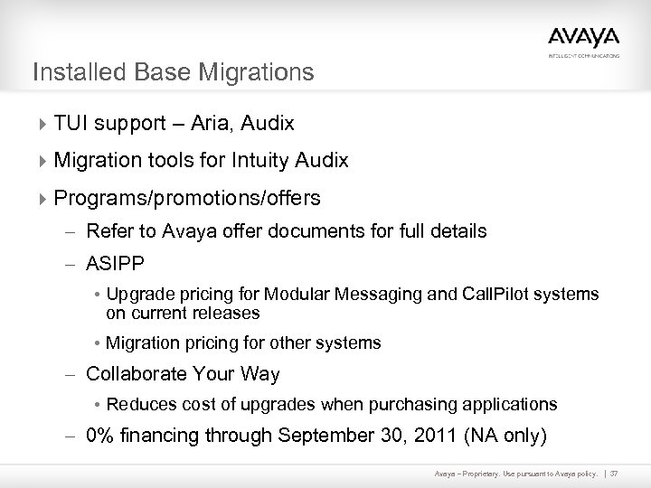 Installed Base Migrations 4 TUI support – Aria, Audix 4 Migration tools for Intuity