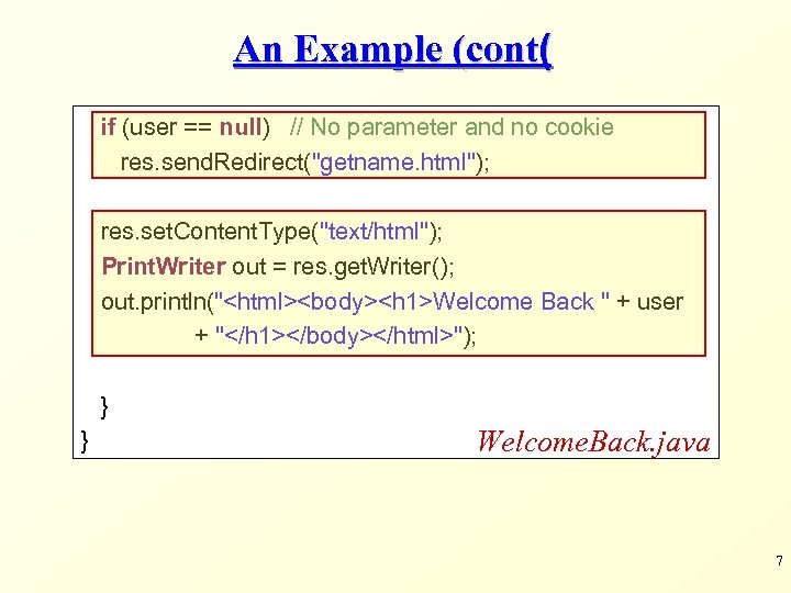 An Example (cont( if (user == null) // No parameter and no cookie res.