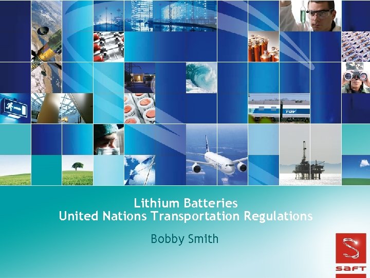Lithium Batteries United Nations Transportation Regulations Bobby Smith 