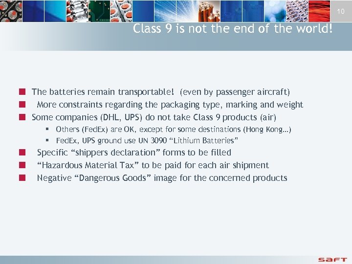 10 Class 9 is not the end of the world! ¢ The batteries remain