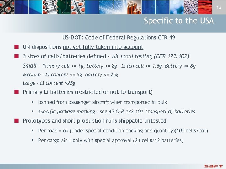13 Specific to the USA US-DOT: Code of Federal Regulations CFR 49 ¢ UN