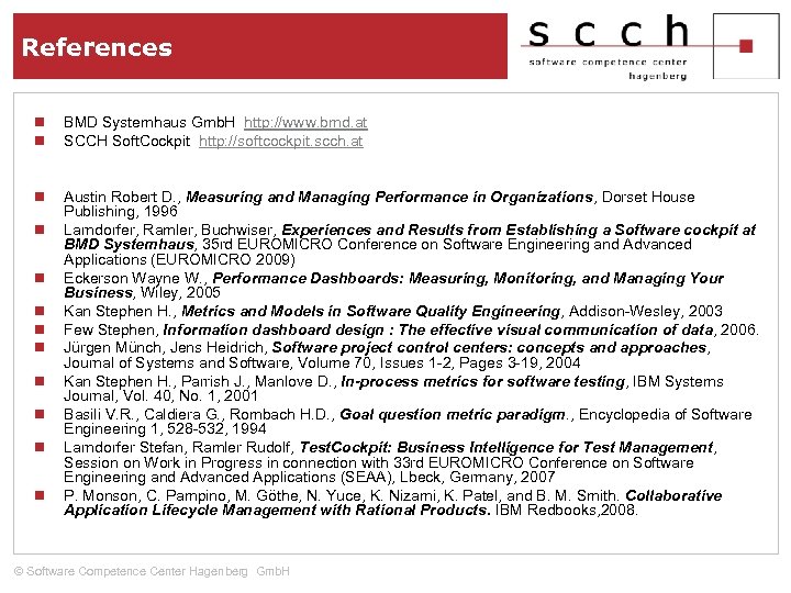 References n n BMD Systemhaus Gmb. H http: //www. bmd. at SCCH Soft. Cockpit