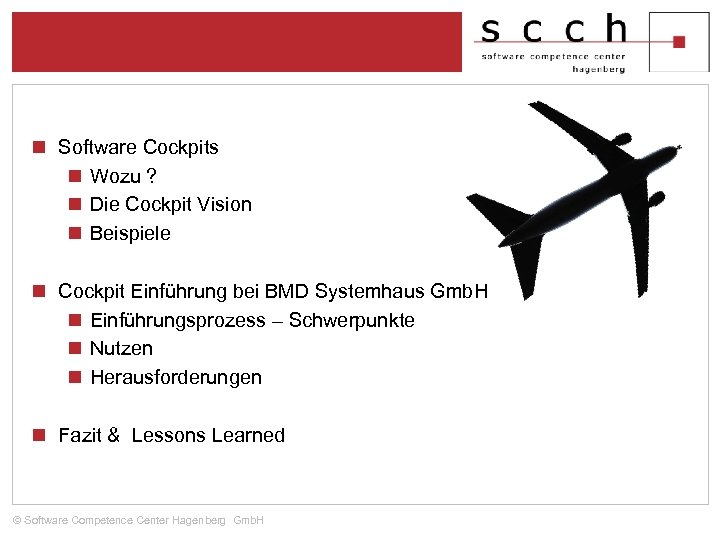 n Software Cockpits n Wozu ? n Die Cockpit Vision n Beispiele n Cockpit