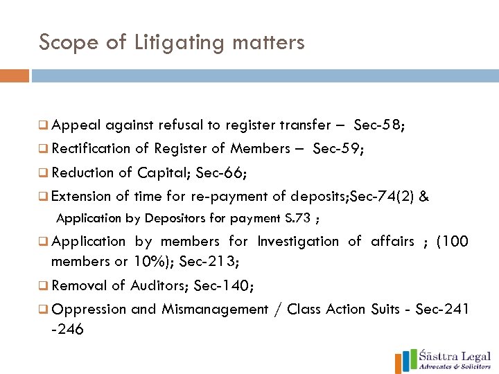 Scope of Litigating matters q Appeal against refusal to register transfer – Sec-58; q