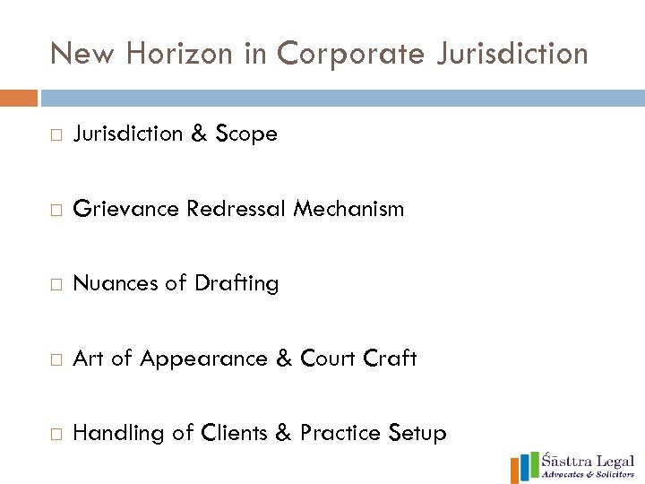 New Horizon in Corporate Jurisdiction & Scope Grievance Redressal Mechanism Nuances of Drafting Art