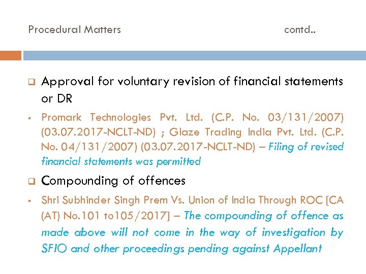 Procedural Matters q § contd. . Approval for voluntary revision of financial statements or