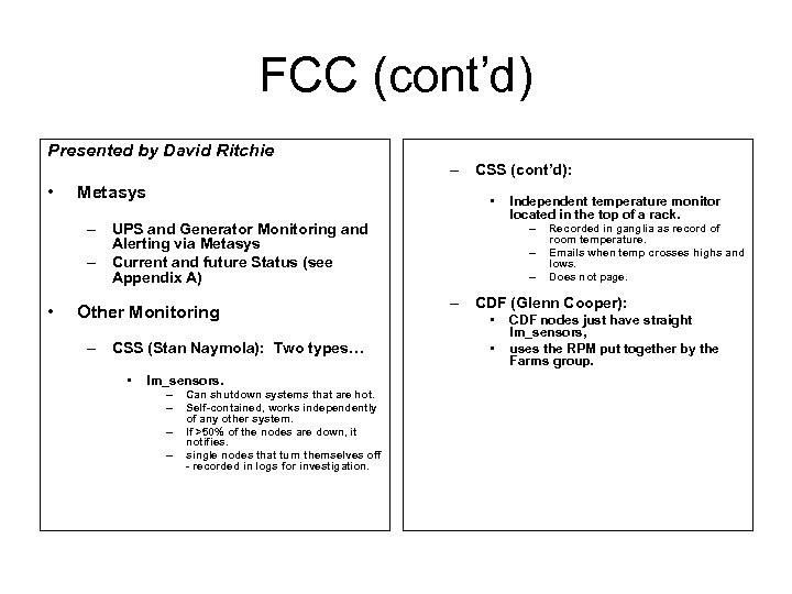 FCC (cont’d) Presented by David Ritchie – CSS (cont’d): • Metasys • – UPS