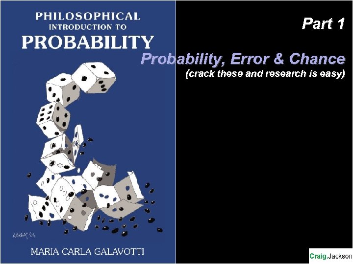 Part 1 Probability, Error & Chance (crack these and research is easy) 