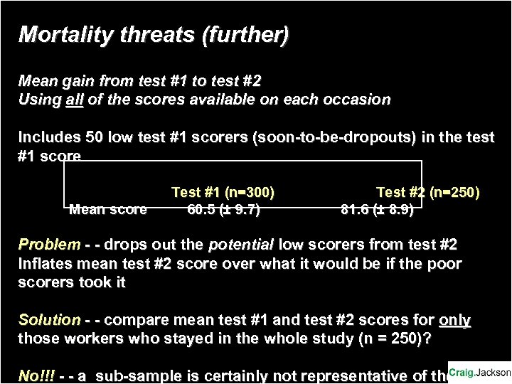 Mortality threats (further) Mean gain from test #1 to test #2 Using all of