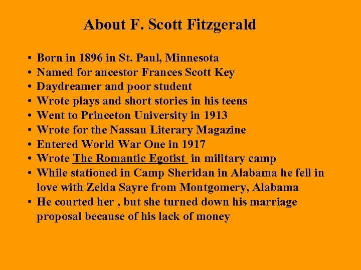 About F. Scott Fitzgerald • • • Born in 1896 in St. Paul, Minnesota