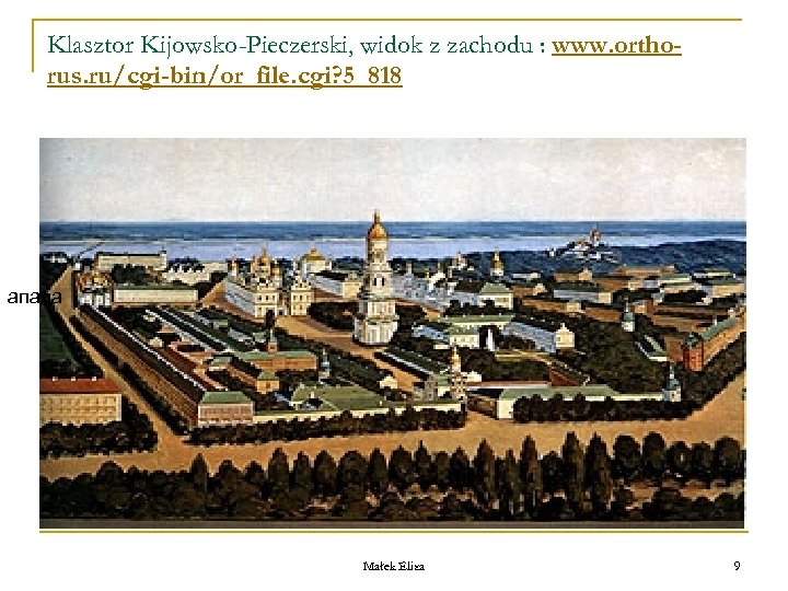 Klasztor Kijowsko-Pieczerski, widok z zachodu : www. orthorus. ru/cgi-bin/or_file. cgi? 5_818 апада Małek Eliza