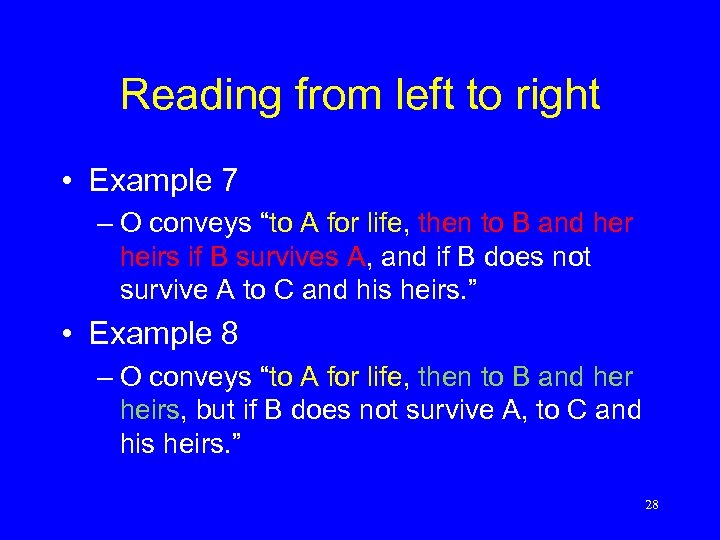 Reading from left to right • Example 7 – O conveys “to A for