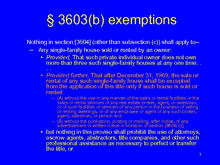 § 3603(b) exemptions Nothing in section [3604] (other than subsection (c)) shall apply to-–