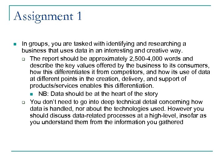 Assignment 1 n In groups, you are tasked with identifying and researching a business