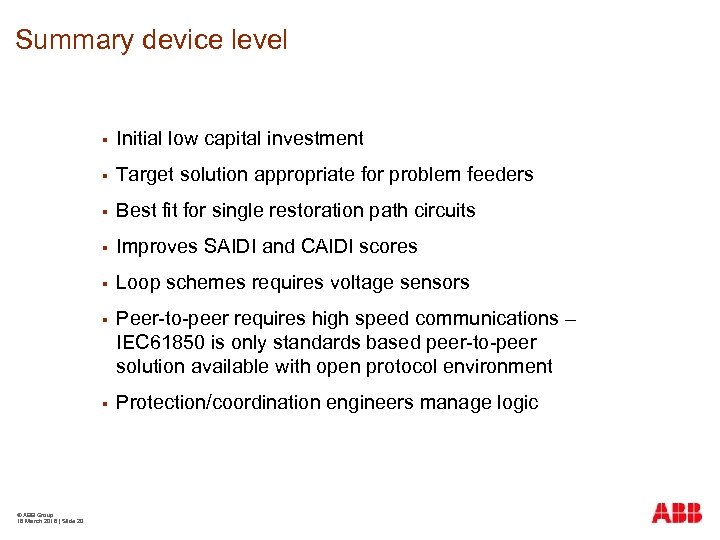 Summary device level § § Target solution appropriate for problem feeders § Best fit